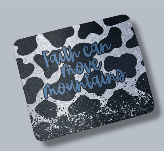 Faith can move mountains Mousepad