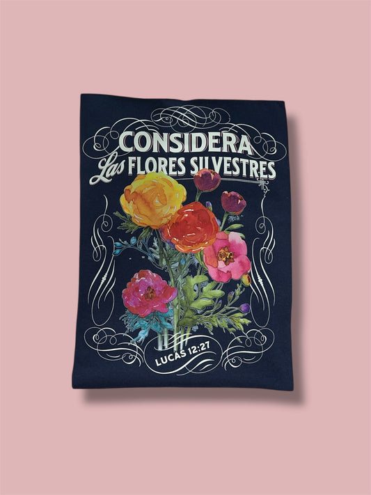 Considera Las Flores Silvestres Shirt